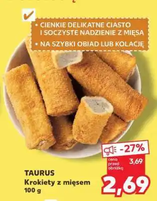 Kaufland TAURUS Krokiety z mięsem 100 g oferta
