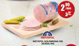 Spiżarnia Smakosza INDYKPOL INDYKPOL GOLONKOWA oferta