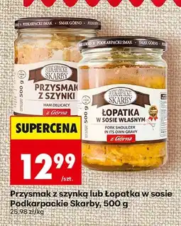 Biedronka Przysmak z szynki Podkarpackie Skarby oferta