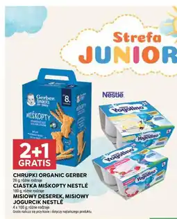 Stokrotka Chrupki Organic Gerber, Ciastka Miśkopty Nestlé, Misiowy Deserek, Misiowy Jogurcik Nestlé oferta
