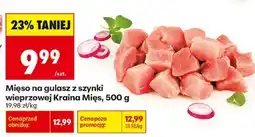 Biedronka Mięso na gulasz z szynki wieprzowej Kraina Mięs, 500 g oferta