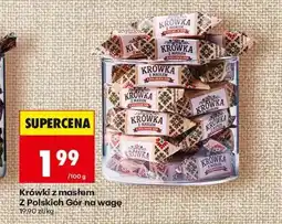 Biedronka Krówka z masłem Z Polskich Gór na wagę oferta