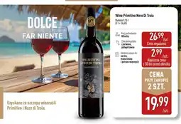 ALDI Wino Primitivo Nero Di Troia Via 76 oferta