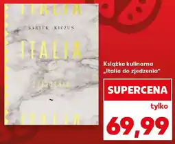 Kaufland Książka kulinarna „Italia do zjedzenia” oferta
