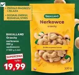 Kaufland BAKALLAND Orzechy nerkowca oferta