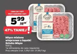 Netto Mięso mielone wieprzowe z łopatki Sztuka Mięsa oferta