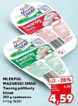Kaufland Mlekpol Mazurski Smak Twaróg półtłusty oferta
