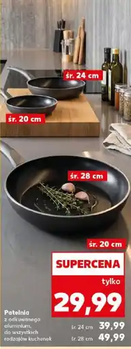 Kaufland Patelnia z odkuwaneo aluminium, do wszystkich rodzajów kuchenek oferta