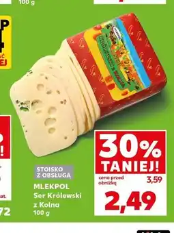 Kaufland Ser Królewski z Kolna Mlekpol oferta