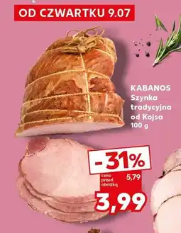Kaufland Szynka tradycyjna od Kojsa Kabanos oferta