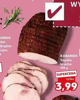 Kaufland Szynka krucha Kabanos oferta
