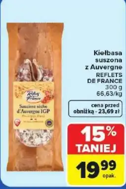 Carrefour Kiełbasa suszona z Auvergne REFLETs DE FRANCE oferta