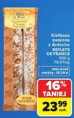 Carrefour Kiełbasa suszona z Ardeche REFLETS DE FRANCE oferta