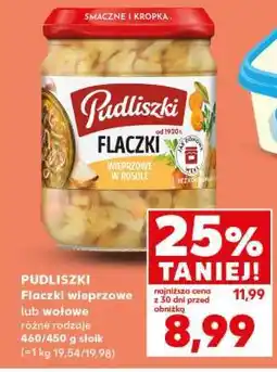 Kaufland PUDLISZKI Flaczki wieprzowe lub wołowe oferta