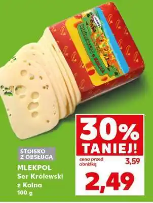 Kaufland MLEKPOL Ser Królewski z Kolna 100 g oferta