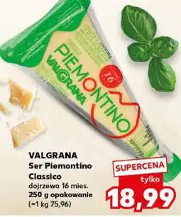 Kaufland VALGRANA Ser Piemontino Classico oferta