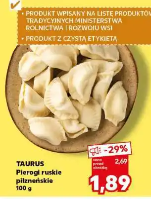 Kaufland TAURUS Pierogi ruskie pilzneńskie 100 g oferta