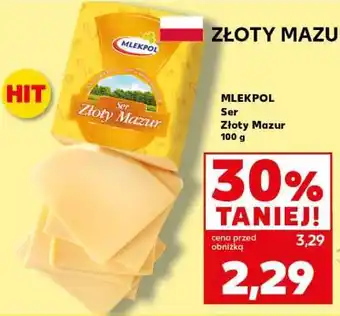 Kaufland MLEKPOL Ser Złoty Mazur 100 g oferta