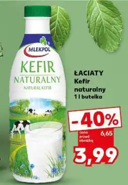 Kaufland ŁACIATY Kefir naturalny 1l butelka oferta