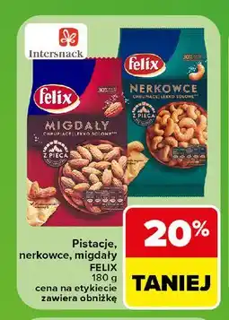 Carrefour Pistacje, nerkowce, migdały Felix oferta