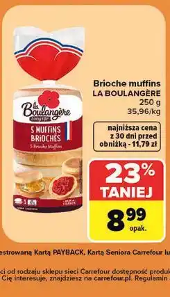 Carrefour Brioche muffins LA BOULANGÈRE oferta