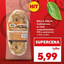 Kaufland BELLA ITALIA Saltimbocca w stylu neapolitańskim oferta