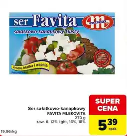 Carrefour Market Ser sałatkowo-kanapkowy FAVITA MLEKOVITA oferta