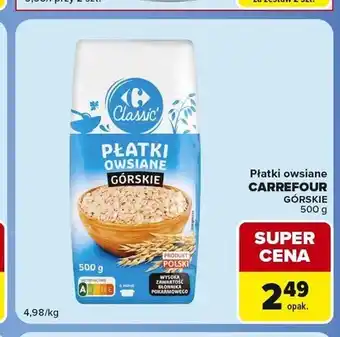 Carrefour Express Płatki owsiane górskie Carrefour Classic oferta