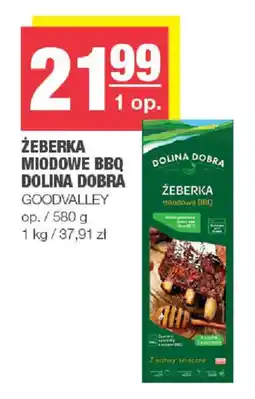 EuroSPAR Żeberka Miodowe BBQ Dolina Dobra oferta