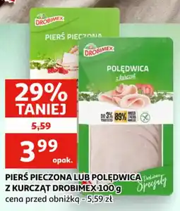 Auchan Pierś Pieczona lub Poledwica z Kurczat Drobimex oferta