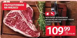 Selgros WOŁOWINA SEZONOWANA NA SUCHO DRY AGED BEEF T-BONE Z KOŚCIĄ STEK LUZ oferta