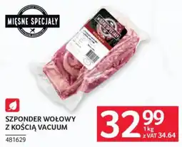 Selgros MIEŚNE SPECJAŁY SZPONDER WOŁOWY Z KOŚCIĄ VACUUM oferta