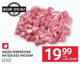 Selgros Mięso Wieprzowe na Gulasz Vacuum oferta