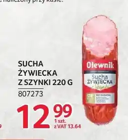 Selgros Kiełbasa żywiecka sucha z szynki Olewnik oferta
