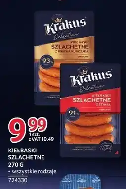 Selgros Kiełbaski szlachetne z piersią kurczaka Krakus oferta
