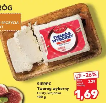 Kaufland SIERPC Twaróg wyborny tłusty, krajanka oferta