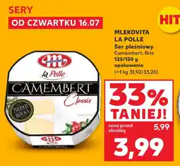 Kaufland Mlekovita La Polle Ser pleśniowy Camembert, Brie oferta