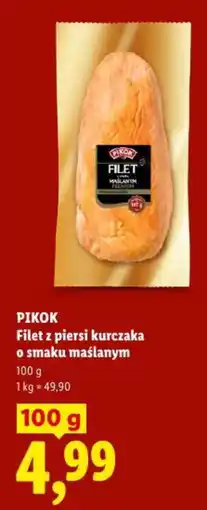 Lidl PIKOK Filet z piersi kurczaka o smaku maślanym oferta