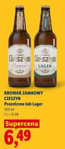 Lidl Browar Zamkowy Cieszyn Pszeniczne lub Lager oferta