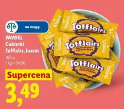 Lidl Wawel Cukierki Tofflairs, luzem oferta