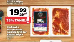Netto Karkówka marynowana na grilla Grill Bar Sztuka Mięsa plastry oferta