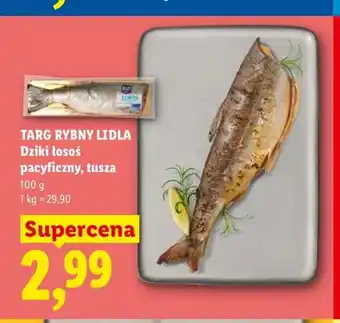 Lidl Dziki łosoś pacyficzny tusza Targ Rybny Lidla oferta