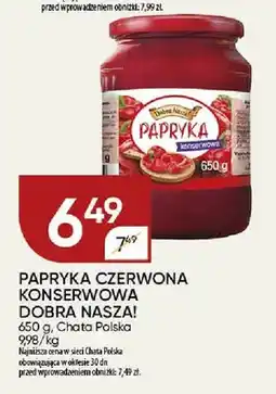 Chata Polska Papryka czerwona konserwowa Dobra Nasza! oferta