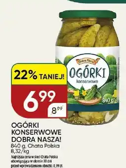 Chata Polska Ogórki konserwowe Dobra Nasza! oferta