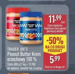 ALDI Krem orzechowy Peanut Butter 100% crunchy Trader Joe's oferta
