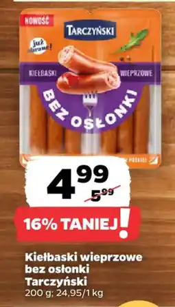 Netto Kiełbaski wieprzowe bez osłonki Tarczyński oferta