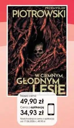 Świat Książki Przemysław Piotrowski W Ciemnym, Głodnym Lesie oferta