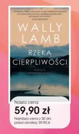 Świat Książki Wally Lamb Rzeka Cierpliwości oferta