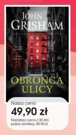Świat Książki John Grisham Obrońca ulicy oferta