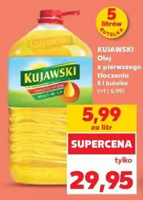 Kaufland KUJAWSKI Olej z pierwszego tłoczenia 5 l butelka oferta